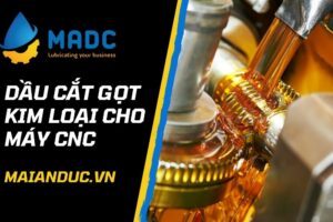 Dầu cắt gọt kim loại cho máy CNC