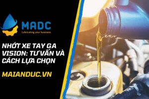 Nhớt xe tay ga Vision: Tư vấn và cách lựa chọn