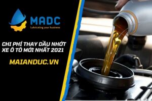 Chi phí thay dầu nhớt xe ô tô mới nhất năm 2021